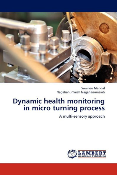 Dynamic Health Monitoring in Micro Turning Process