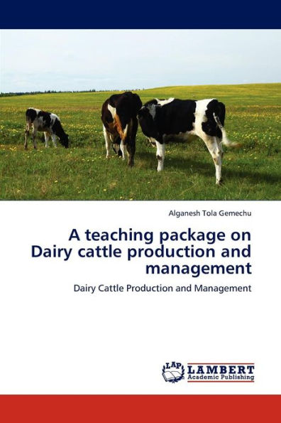 A Teaching Package on Dairy Cattle Production and Management