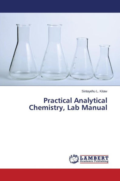 Practical Analytical Chemistry, Lab Manual