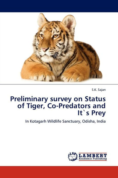 Preliminary Survey on Status of Tiger, Co-Predators and Its Prey