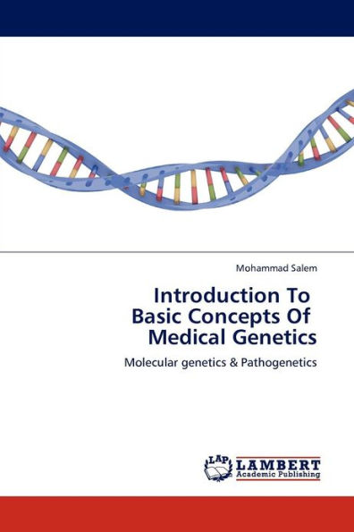 Introduction to Basic Concepts of Medical Genetics