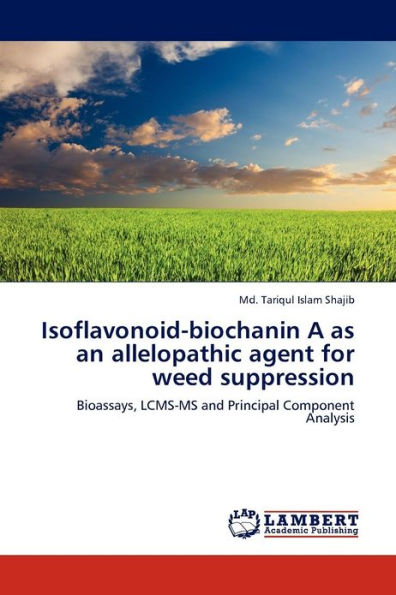 Isoflavonoid-Biochanin a as an Allelopathic Agent for Weed Suppression