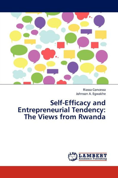 Self-Efficacy and Entrepreneurial Tendency: The Views from Rwanda
