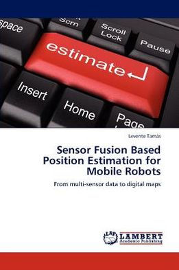 Sensor Fusion Based Position Estimation for Mobile Robots