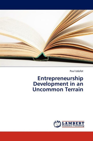 Entrepreneurship Development in an Uncommon Terrain