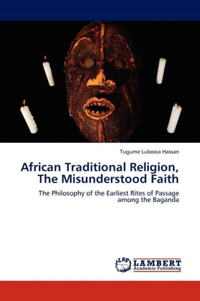 African Traditional Religion, the Misunderstood Faith
