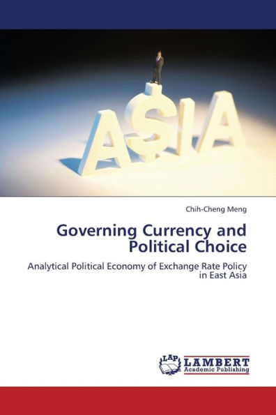 Governing Currency and Political Choice