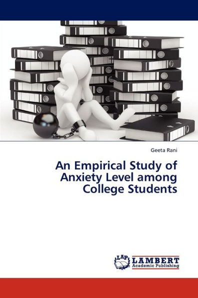 An Empirical Study of Anxiety Level Among College Students