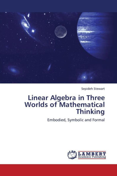 Linear Algebra in Three Worlds of Mathematical Thinking
