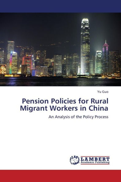 Pension Policies for Rural Migrant Workers in China
