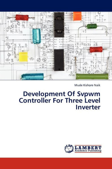Development Of Svpwm Controller For Three Level Inverter