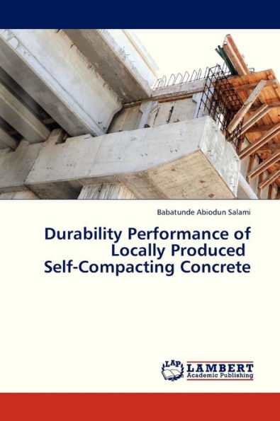 Durability Performance of Locally Produced Self-Compacting Concrete