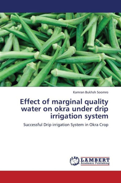 Effect of Marginal Quality Water on Okra Under Drip Irrigation System