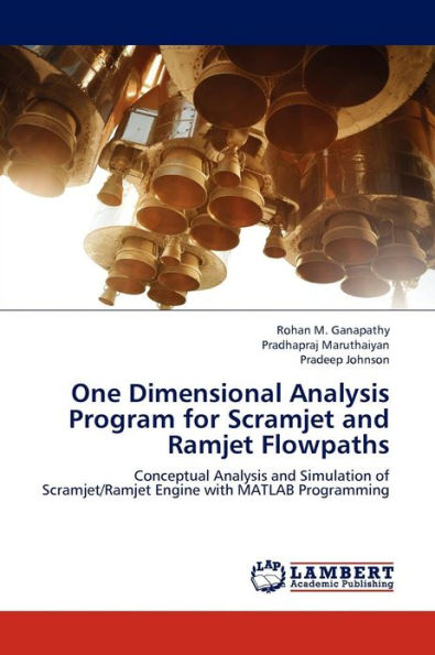 One Dimensional Analysis Program for Scramjet and Ramjet Flowpaths