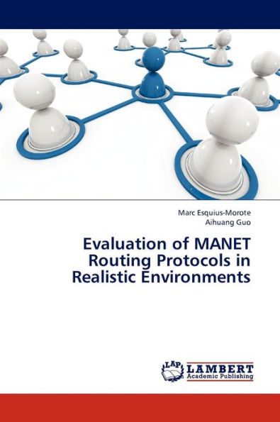Evaluation of Manet Routing Protocols in Realistic Environments