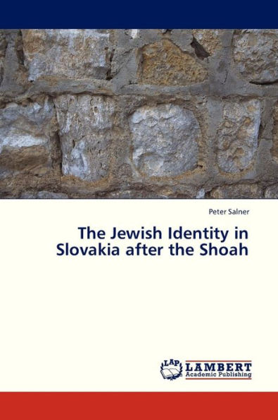 The Jewish Identity in Slovakia After the Shoah