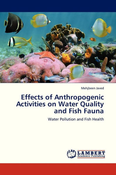 Effects of Anthropogenic Activities on Water Quality and Fish Fauna