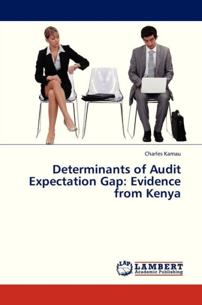 Determinants of Audit Expectation Gap: Evidence from Kenya