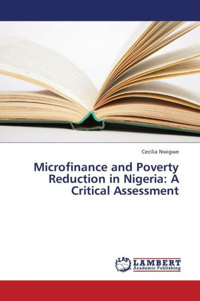 Microfinance and Poverty Reduction in Nigeria: A Critical Assessment