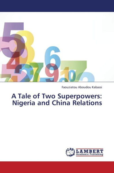 A Tale of Two Superpowers: Nigeria and China Relations