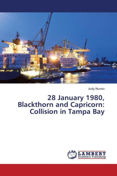 28 January 1980, Blackthorn and Capricorn: Collision in Tampa Bay