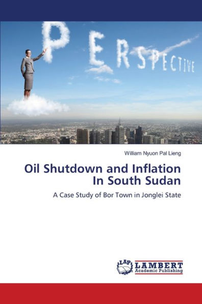 Oil Shutdown and Inflation In South Sudan