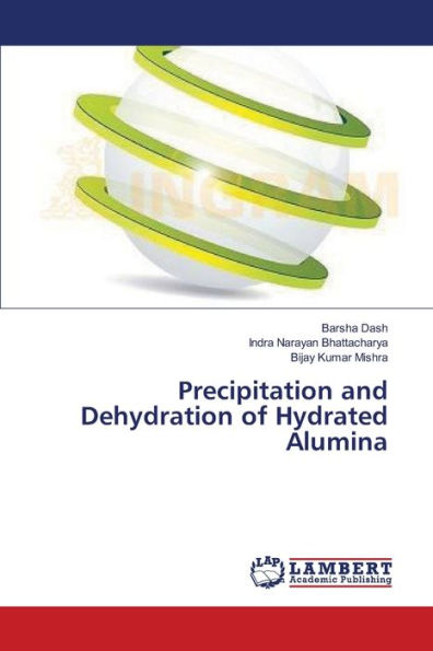 Precipitation and Dehydration of Hydrated Alumina