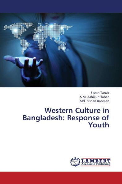 Western Culture in Bangladesh: Response of Youth