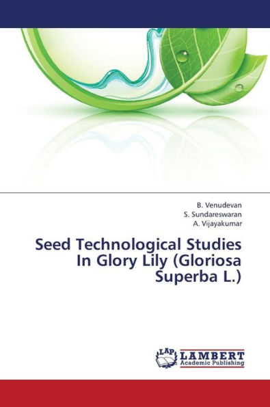 Seed Technological Studies in Glory Lily (Gloriosa Superba L.)