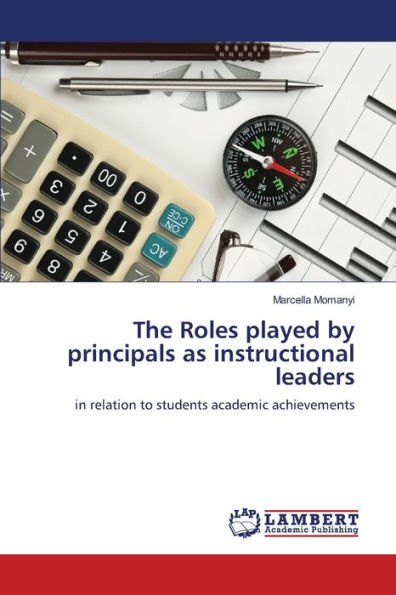 The Roles played by principals as instructional leaders