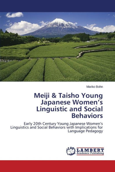 Meiji & Taisho Young Japanese Women's Linguistic and Social Behaviors