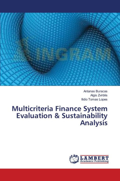 Multicriteria Finance System Evaluation & Sustainability Analysis