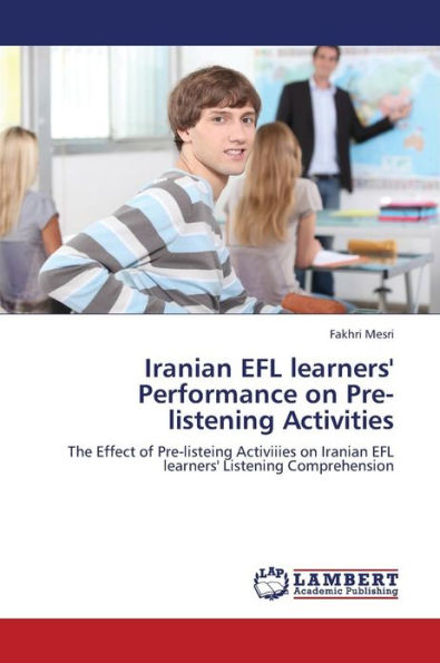 Iranian Efl Learners' Performance on Pre-Listening Activities