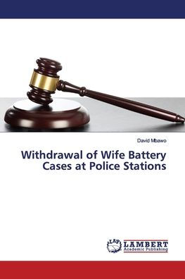 Withdrawal of Wife Battery Cases at Police Stations