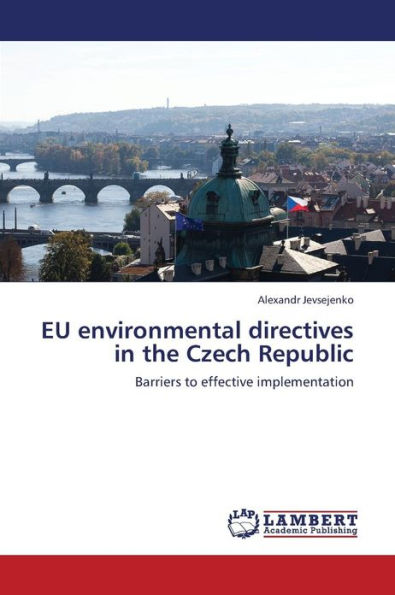 Eu Environmental Directives in the Czech Republic