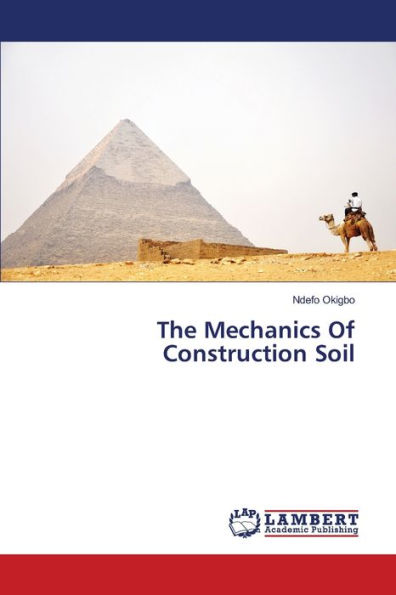 The Mechanics Of Construction Soil