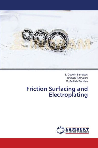 Friction Surfacing and Electroplating