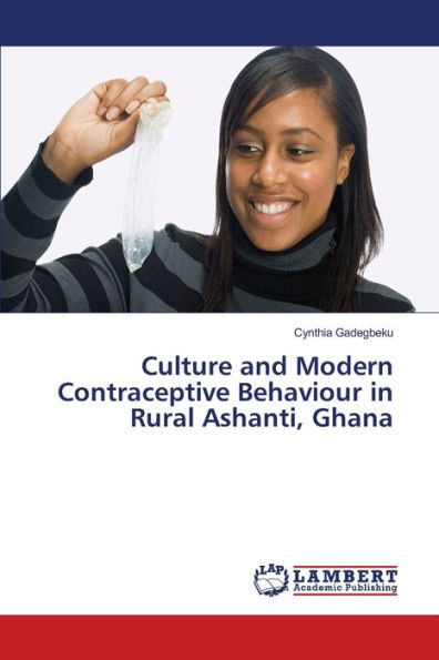 Culture and Modern Contraceptive Behaviour in Rural Ashanti, Ghana