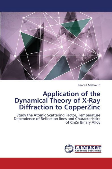 Application of the Dynamical Theory of X-Ray Diffraction to Copperzinc