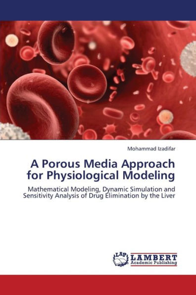 A Porous Media Approach for Physiological Modeling