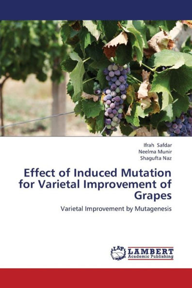 Effect of Induced Mutation for Varietal Improvement of Grapes