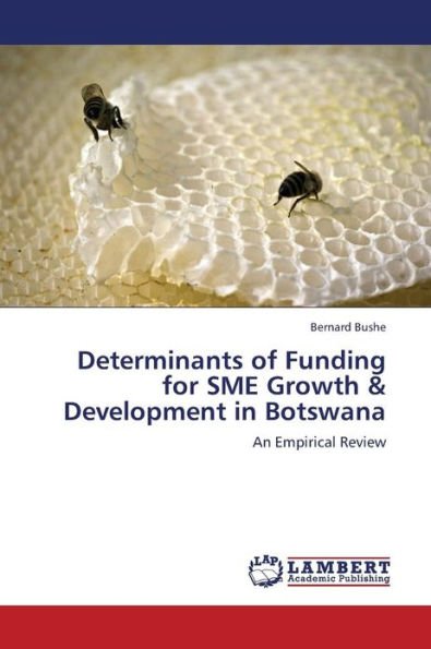 Determinants of Funding for SME Growth & Development in Botswana