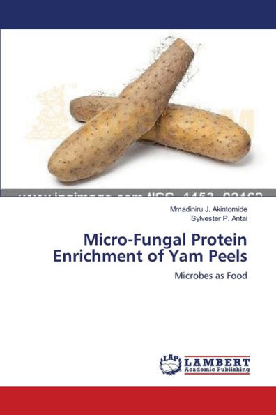 Micro-Fungal Protein Enrichment of Yam Peels
