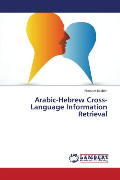 Arabic-Hebrew Cross-Language Information Retrieval