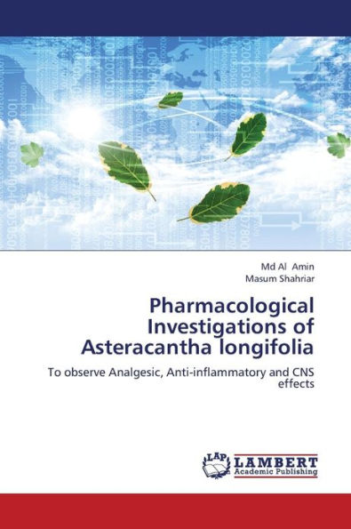 Pharmacological Investigations of Asteracantha longifolia
