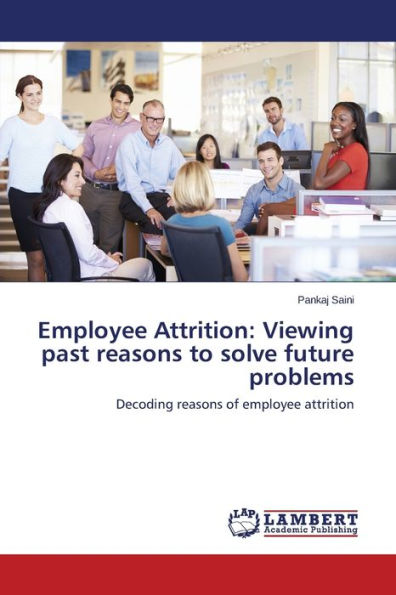 Employee Attrition: Viewing past reasons to solve future problems