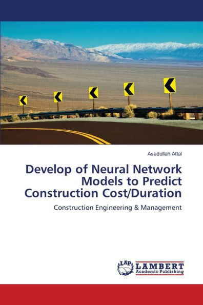 Develop of Neural Network Models to Predict Construction Cost/Duration
