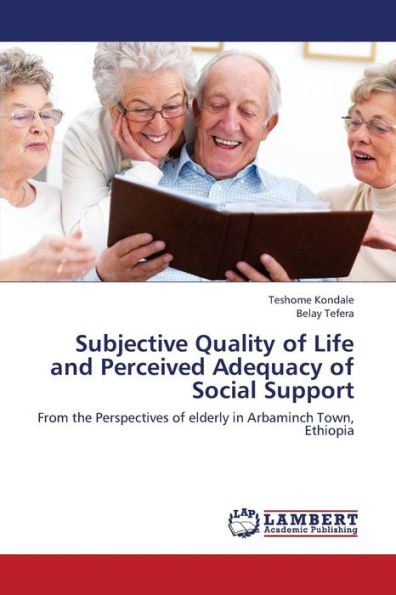 Subjective Quality of Life and Perceived Adequacy of Social Support