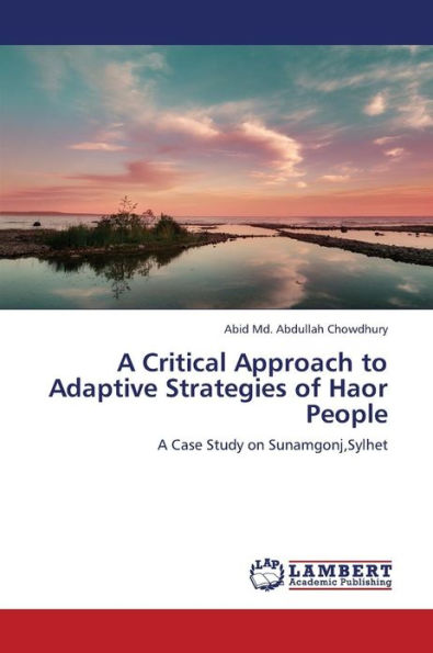 A Critical Approach to Adaptive Strategies of Haor People