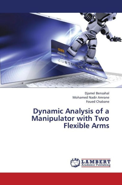 Dynamic Analysis of a Manipulator with Two Flexible Arms